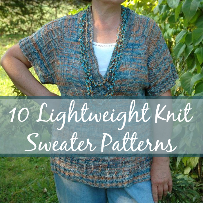 10 Lightweight Knit Sweater Patterns