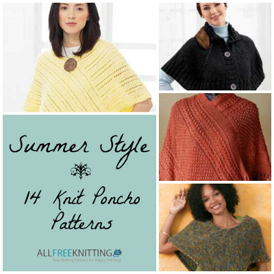 Summer Style: 14 Knit Poncho Patterns
