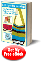 8 Designs for Knitting: Free Patterns for Beginners and Easy Stashbusters