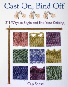 Cast On, Bind Off - 211 Ways to Begin and End Your Knitting