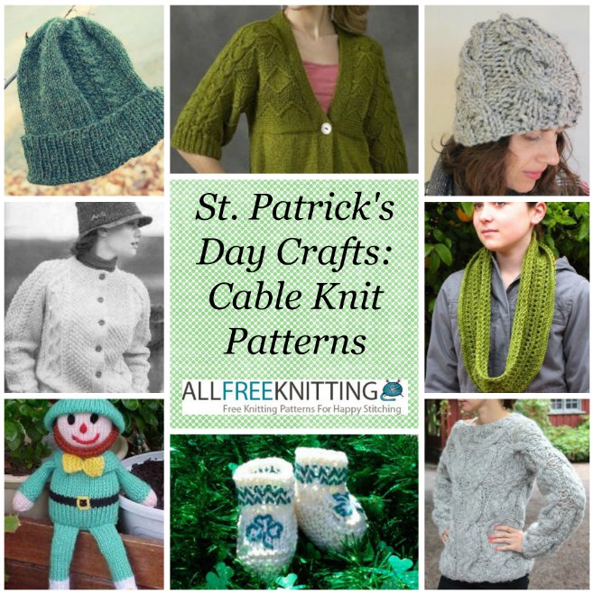 St. Patrick's Day Crafts: 40 Cable Knit Patterns