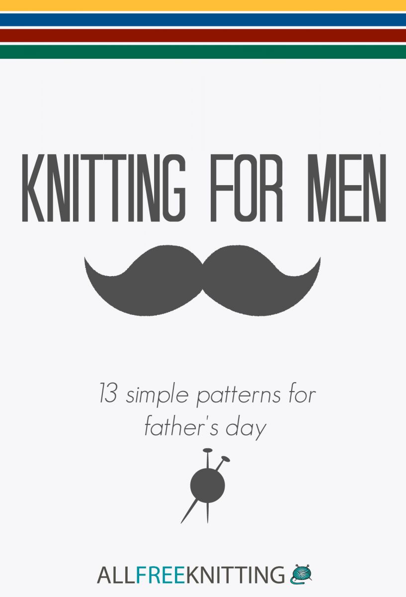 Knitting for Men: 13 Simple Patterns for Father's Day